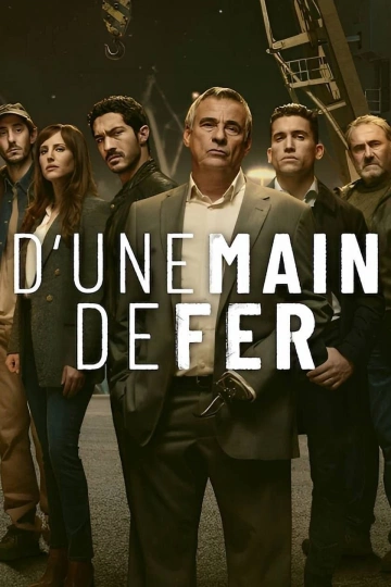 D'une main de fer Saison 1