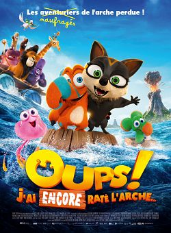 Oups ! J’ai encore raté l’arche… FRENCH WEBRIP 720p 2021